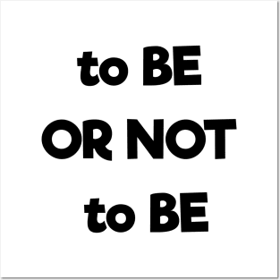 Motivational Quote | To Be OR Not To Be Posters and Art